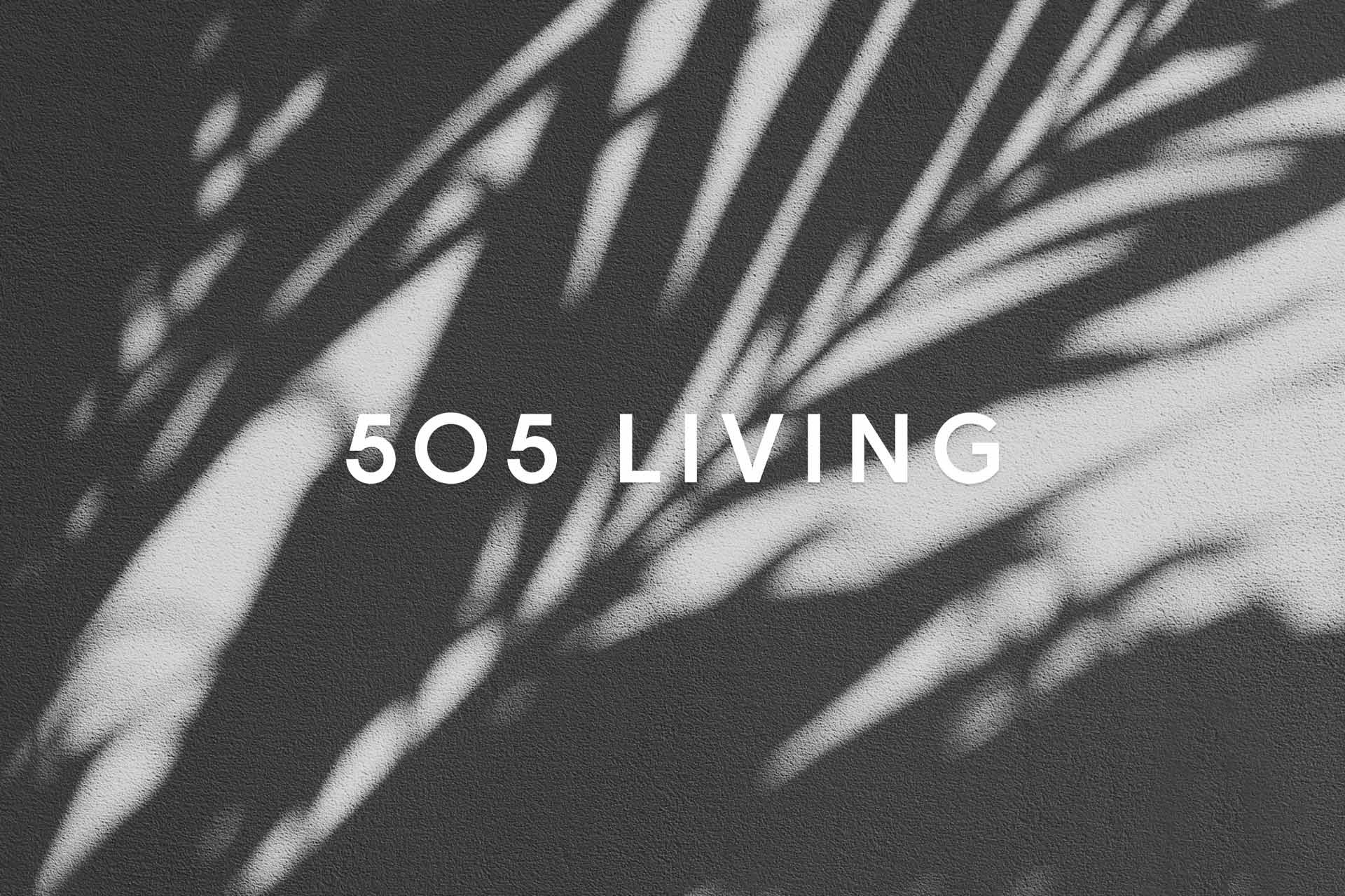 505 Living logo displayed on a textured background with natural light and shadow patterns, symbolizing authenticity and connection.